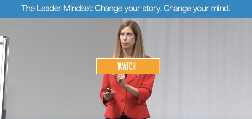 The Leader Mindset: Change your story - change your mind